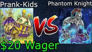 Prank-Kid Brave Token Vs Phantom Knight $20 DB Wager Yu-Gi-Oh! 2022