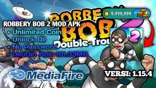 Cara Download Robbery Bob 2 Mod Apk Versi 1.15.4 || robbery bob 2 - mod game