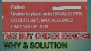 Unable to place order! INVALID PER ORDER LIMIT, MAX ALLOWED LIMIT VALUE  :0.00।Buy order error tms।