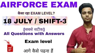 Airforce Exam Review | 18 July Shift - 3 | All Questions with Answer.
