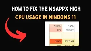How to fix the WSAPPX High CPU Usage in Windows 11
