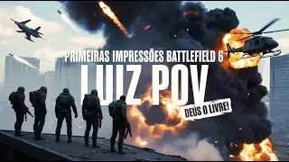 Battlefield 6 | Luiz POV 