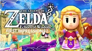 The Legend of Zelda: Echoes of Wisdom ... First Time Playing!