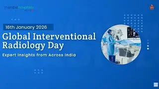 Global Interventional Radiology Day 2026 | Manipal Doctors India | Precision Care from Head to Toe