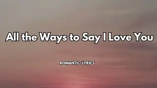 All the Ways to Say I Love You ❤️ | it's about the million little ways that say &ldquo;I love you|2026