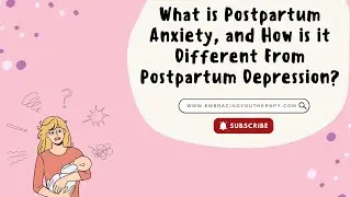What is Postpartum Anxiety, and How is it Different From Postpartum Depression?