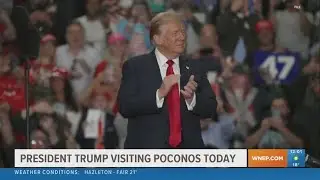 President Trump stopping in the Poconos