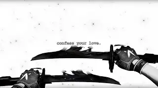 𝐂𝐨𝐧𝐟𝐞𝐬𝐬 𝐘𝐨𝐮𝐫 𝐋𝐨𝐯𝐞 🖤 - VALORANT [Edit/Montage]