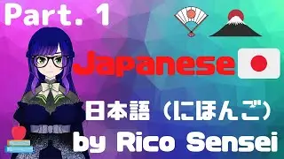 【Japanese】Learn Japanese with Rico-sensei【Part.1】