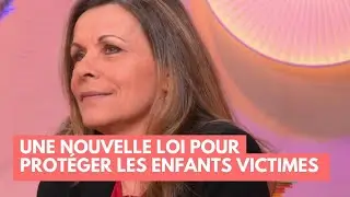 Une nouvelle loi pour prot&eacute;ger les enfants victimes - La Maison des maternelles #LMDM
