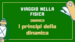 Dinamica - I principi della dinamica