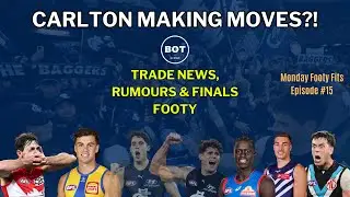 AFL 2025 | Carlton making moves? | Monday Footy Fits