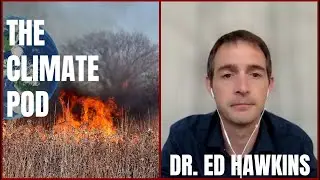 IPCC 2021 Report: Hottest Decades Coming, Extreme Weather, and Tipping Points with Dr. Ed Hawkins