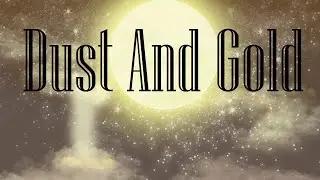 Arrows To Athens/Dust And Gold/Lyrics