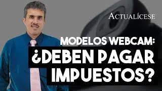 Pago de impuestos por las modelos webcam