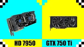 AMD Radeon HD 7950 vs Nvidia GeForce GTX 750 Ti | Tested in 7 Games