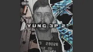 Yung 3P 2