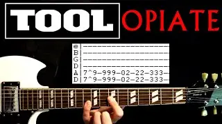 Tool Opiate Guitar Lesson / Guitar Tabs / Guitar Tutorial / Guitar Chords / Guitar Cover
