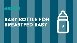 What to Look for in a Baby Bottle for a Breastfed Baby 🍼 #Shorts