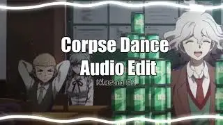 Corpse Dance - Audio Edit
