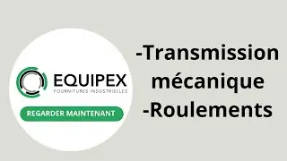 Transmission m&eacute;canique, roulement chez votre distributeur EQUIPEX &agrave; Caudry