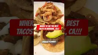 WHERE TO EAT THE BEST TACOS IN BURBANK, CA!!!!! #food #foodie #tacos #burbank #placestoeat #shorts
