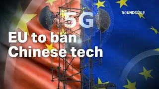 Is EU plan to ban China tech from critical infrastructure possible?