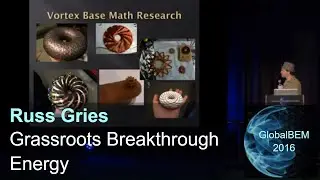 Grassroots Breakthrough Energy | Russ Gries | #rwgresearch #liveopenscience #quantumgravityresearch