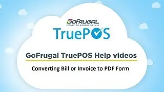 GoFrugal TruePOS - Convert bill to PDF format | Windows Print Settings