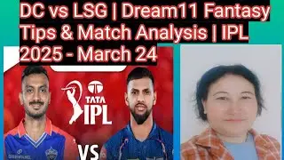 IPL Match today#DC vs LSG Dream11  Today 24/03/2025  IPL 2025@CreatorSearch20