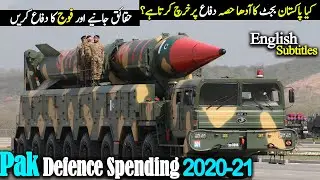 Pakistan Military Budget 2020 | Pakistan Defence Budget Share 2020-21 | Education Vs Defence Budget