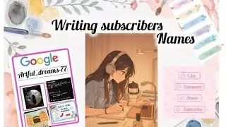 writing subscribers names ✍️ PART 5 pls hit 1k subscribers 🎀