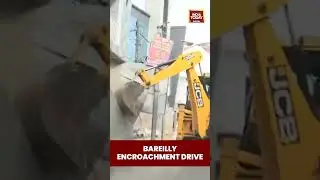 Bareilly Anti Encroachment Drive | #shorts #bareillynews #bda #bareillyupdate #upnews #uttarpradesh