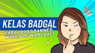 5 Tahun Main World of Warcraft Kok Betah? Kok Enggak Kena Banned? | KELAS BADGAL