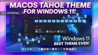 I Made Windows 11 Look Like macOS Tahoe | Customize Your Windows 11