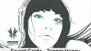 Savant Garde - Trigger Happy (Acquaviva Original Edit)