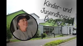 Das Kinder- und Jugendhospiz Burgholz