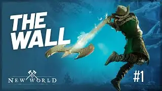 The Wall | New World: Aeternum | #1