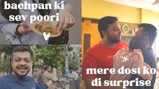 Mere dost ko diya Surprise | World ki best Sev Puri | Mumbai meetups continued... #dailyvlog