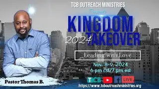 TCB Outreach Ministries presents Kingdom Takeover Men Edition 2024