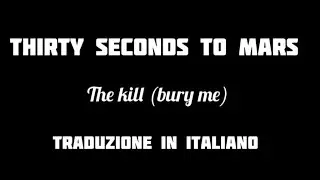 Thirty Seconds To Mars - The Kill (Bury Me) ~ TRADUZIONE IN ITALIANO [ Seppelliscimi ] 
