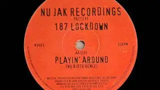 Playin Around - 187 Lockdown