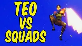 Teo VS Squads -  Fortnite Battle Royale