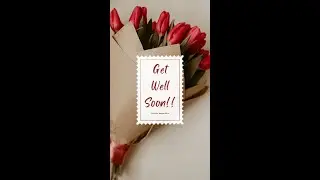 #getwellsoon Get Well Soon Wishes