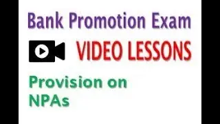 Bank Promn Exam - Video Lessons -  NPA provisioning rules