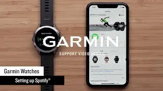 Support: Setting Up Spotify&reg; on a Garmin Watch