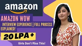 Amazon WoW Interview Experience 2025 | Internship + Full-Time Roles | Step-by-Step Process & Tips