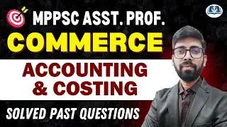 Accounting PYQs | MPPSC Asst. Prof. Commerce | Target UGC NET, Asst. Prof. & SET Exams