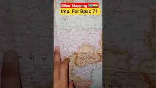 Bihar Mapping 🗺️🇮🇳/ Bpsc 71/ Target 🎯 Pcs Only #bpsc71 #bpsc #pcs #mapping