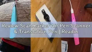 Review Scanmarker Air Pen Scanner & Translation Pen | Reading Pen for Dyslexia, Students & Professio